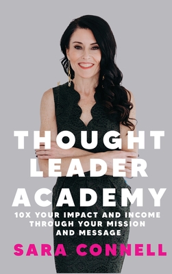 Immagine del venditore per Thought Leader Academy: 10x Your Impact and Income Through Your Mission and Message (Hardback or Cased Book) venduto da BargainBookStores