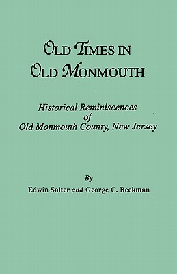 Bild des Verkufers fr Old Times in Old Monmouth. Historical Reminiscences of Monmouth County, New Jersey (Paperback or Softback) zum Verkauf von BargainBookStores