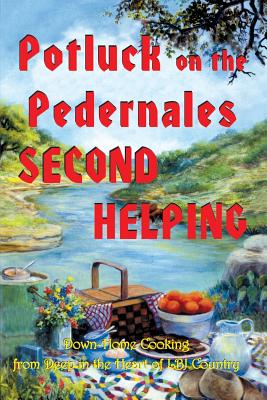 Image du vendeur pour Potluck on the Pedernales: Second Helping (Paperback or Softback) mis en vente par BargainBookStores