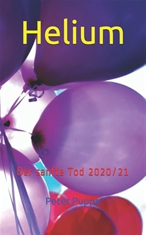 Seller image for Helium: Der sanfte Tod 2020/21 -Language: german for sale by GreatBookPrices