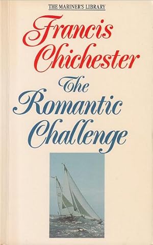 Imagen del vendedor de THE ROMANTIC CHALLENGE a la venta por Jean-Louis Boglio Maritime Books