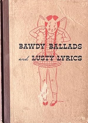 Seller image for Bawdy Ballads and Lusty Lyrics for sale by 32.1  Rare Books + Ephemera, IOBA, ESA