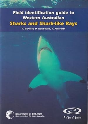 Imagen del vendedor de FIELD IDENTIFICATION GUIDE TO WESTERN AUSTRALIAN SHARKS AND SHARK-LIKE RAYS a la venta por Jean-Louis Boglio Maritime Books