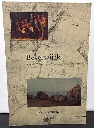 Image du vendeur pour Beverwijck a Dutch Village on the American frontier, 1652-1664 mis en vente par Philosopher's Stone Books