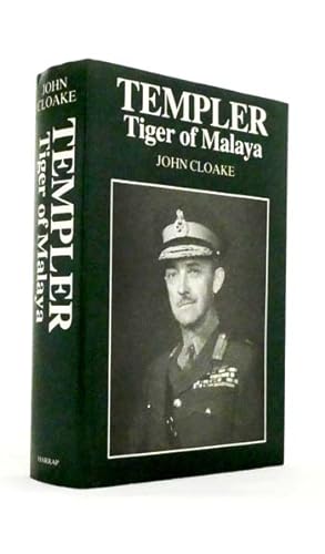 Imagen del vendedor de Templer Tiger of Malaya. The Life of Field Marshal Sir Gerald Templer a la venta por Adelaide Booksellers