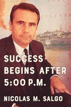 Image du vendeur pour Success Begins After 5:00 P.m. mis en vente par GreatBookPricesUK