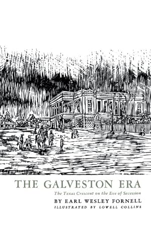 Seller image for Galveston Era : The Texas Crescent on the Eve of Secession. for sale by GreatBookPrices