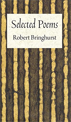 Bild des Verkufers fr Robert Bringhurst: Selected Poems zum Verkauf von WeBuyBooks