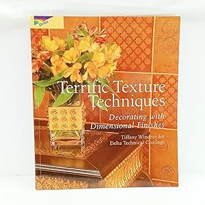 Bild des Verkufers fr Terrific Texture Techniques: Decorating with Dimensional Finishes zum Verkauf von Cat On The Shelf