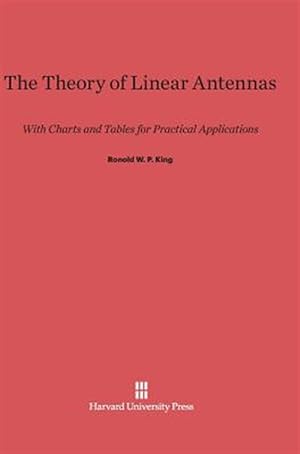 Immagine del venditore per The Theory of Linear Antennas: With Charts and Tables for Practical Applications venduto da GreatBookPrices