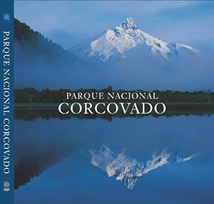 Bild des Verkufers fr Parque Nacional Corcovado / Corcovado National Park : Una joya de la naturaleza chilena / Chile's Wilderness Jewel zum Verkauf von GreatBookPrices