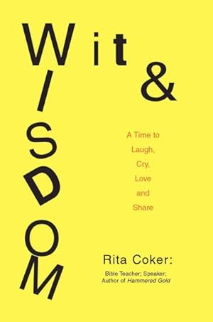Seller image for Wit and Wisdom : A Time to Laugh, Cry, Love and Share for sale by GreatBookPrices