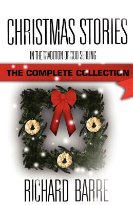 Bild des Verkufers fr Christmas Stories: In the Tradition of Rod Serling: The Complete Collection (Paperback or Softback) zum Verkauf von BargainBookStores
