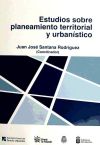 Estudios sobre planeamiento territorial y urbanístico