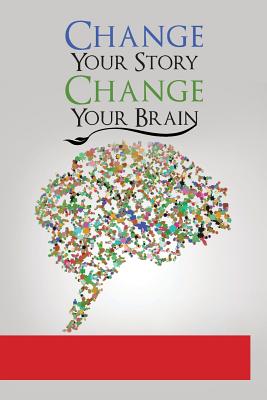 Seller image for Change Your Story: Change Your Brain (Paperback or Softback) for sale by BargainBookStores