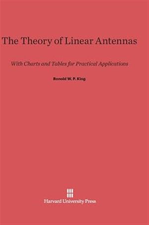 Immagine del venditore per The Theory of Linear Antennas: With Charts and Tables for Practical Applications venduto da GreatBookPricesUK
