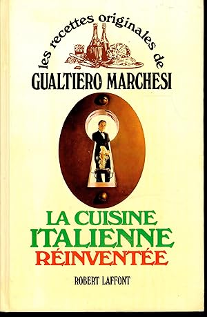 Les recettes originales de Gualtiero Marchesi, La cuisine italienne reinventee