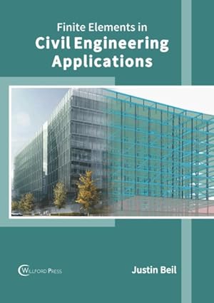 Seller image for Finite Elements in Civil Engineering Applications for sale by GreatBookPrices