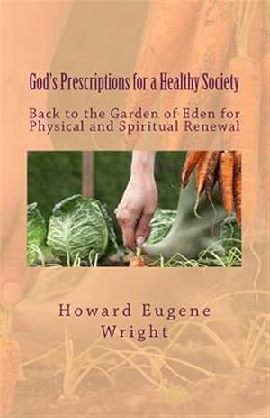 Imagen del vendedor de God's Prescriptions for a Healthy Society a la venta por GreatBookPrices