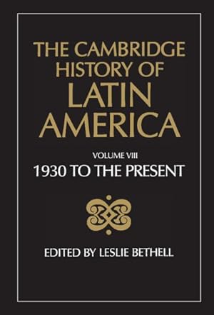 Imagen del vendedor de Cambridge History of Latin America : Latin America Since 1930 Spanish South America a la venta por GreatBookPrices