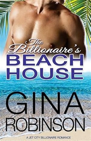 Imagen del vendedor de Billionaire's Beach House : A Jet City Billionaire Romance a la venta por GreatBookPrices