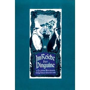 Seller image for Im Reich der Pinguine, Schilderungen von der Fahrt der 'Belgica' Ins Deutsche bersetzt von Wilhelm Weismann for sale by Versandantiquariat Nussbaum