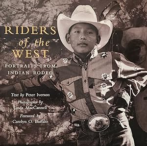 Riders of the West. Portraits from Indian rodeo