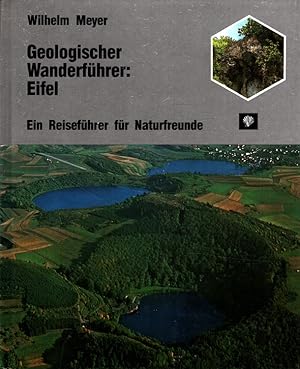 Geologischer Wanderführer: Eifel : Ein Reiseführer für Naturfreunde. / Reiseführer Natur