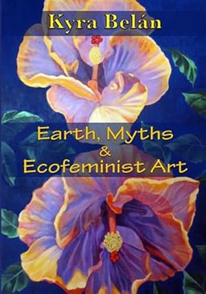 Immagine del venditore per Earth, Myths, and Ecofeminist Art venduto da GreatBookPrices