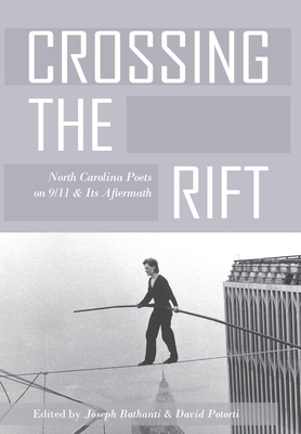 Seller image for Crossing the Rift: North Carolina Poets on 9/11 and Its Aftermath (Hardback or Cased Book) for sale by BargainBookStores