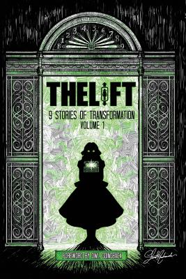 Seller image for The Lift: Nine Stories of Transformation, Volume One (Paperback or Softback) for sale by BargainBookStores