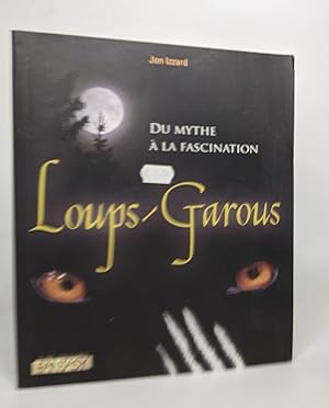 Imagen del vendedor de Loups-garous : Du mythe  la fascination a la venta por crealivres
