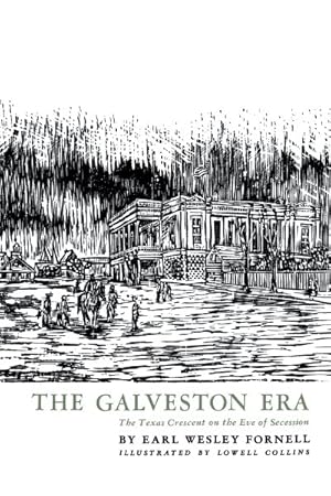 Seller image for Galveston Era : The Texas Crescent on the Eve of Secession. for sale by GreatBookPricesUK