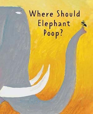 Immagine del venditore per The Smelly Book: Where Should Elephant Poop? venduto da GreatBookPricesUK