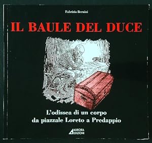 Bild des Verkufers fr Il baule del duce zum Verkauf von Librodifaccia