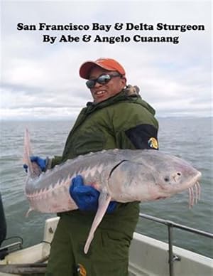 Bild des Verkufers fr San Francisco Bay and Delta Sturgeon zum Verkauf von GreatBookPrices