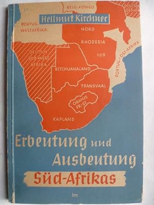 Erbeutung und Ausbeutung Süd-Afrikas (Südafrikas).