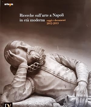 Imagen del vendedor de Ricerche Sull'arte a Napoli in et Moderna. Saggi e Documenti 2012-2013 a la venta por Il Salvalibro s.n.c. di Moscati Giovanni