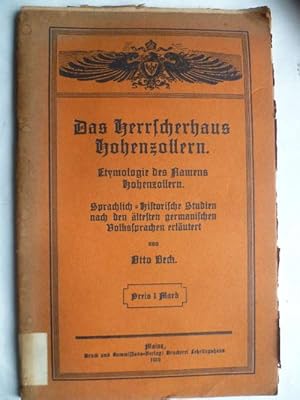 Das Herrscherhaus Hohenzollern. Etymologie des Namens Hohenzollern. Sprachlich-historische Studie...