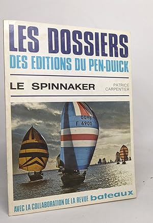 Le Spinnaker (Les Dossiers des éditions du Pen-Duick)