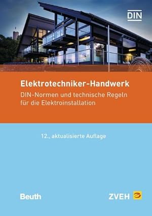 Bild des Verkufers fr Elektrotechniker-Handwerk : DIN-Normen und Technische Regeln fr die Elektroinstallation zum Verkauf von AHA-BUCH GmbH