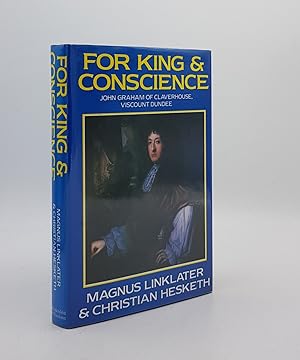 Seller image for FOR KING AND CONSCIENCE John Graham Claverhouse Viscount Dundee (1648-1689) for sale by Rothwell & Dunworth (ABA, ILAB)