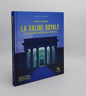 Seller image for LA SALINE ROYALE DE CLAUDE-NICOLAS LEDOUX Arc-et-Senans for sale by Rothwell & Dunworth (ABA, ILAB)