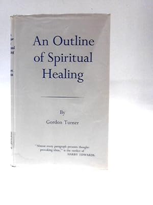 Seller image for An Outline of Spiritual Healing for sale by World of Rare Books