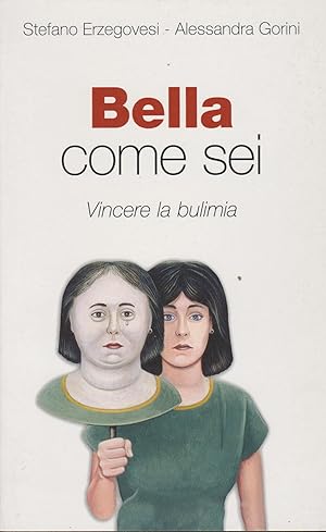 Image du vendeur pour Bella come sei. Vincere la bulimia mis en vente par MULTI BOOK