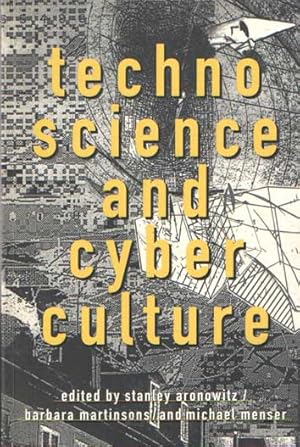 Technoscience and Cyberculture