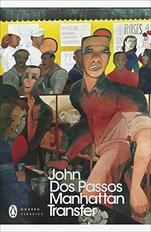 Image du vendeur pour Manhattan Transfer: John Dos Passos (Penguin Modern Classics) mis en vente par WeBuyBooks 2