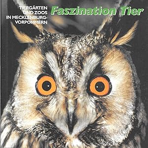 Bild des Verkufers fr Faszination Tier - Tiergrten und Zoos in Mecklenburg- Vorpommern zum Verkauf von Antiquariat Christian Wulff