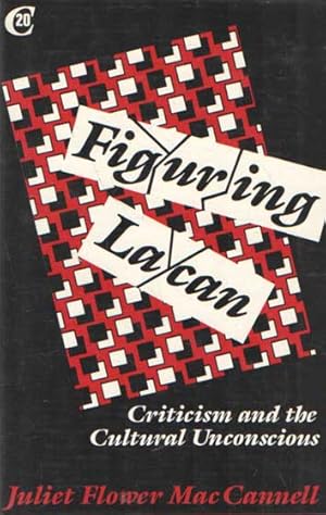 Seller image for Figuring Lacan: Criticism and the Cultural Unconscious for sale by Bij tij en ontij ...