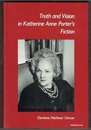 Truth And Vision In Katherine Anne Porter's Fiction
